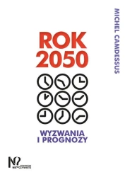Rok 2050. Wyzwania i prognozy - Michel Camdessus