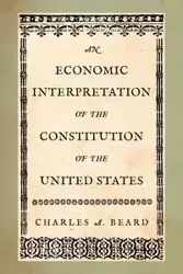 An Economic Interpretation of the Constitution of the United States - Beard Charles A.