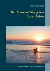 Der Mann mit den gelben Turnschuhen - Marion Birkenbeil