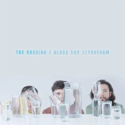Glass and Styrofoam EP - The Cassino