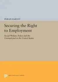 Securing the Right to Employment - Harvey Philip