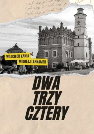 Dwa, trzy, cztery - WOJCIECH KANIA, MIKOŁAJ LANKAMER