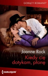 eBook Kiedy cię dotykam, płonę - Joanne Rock epub mobi