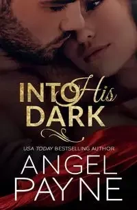 Into His Dark - Angel Payne