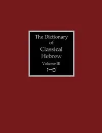The Dictionary of Classical Hebrew Volume 3 - Clines David J.A.