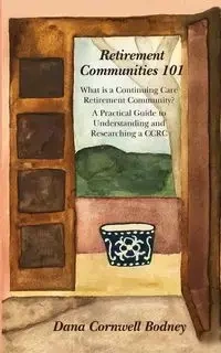 Retirement Communities 101 - Dana Bodney Cornwell