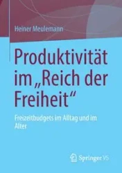 Produktivität im „Reich der Freiheit" - Meulemann Heiner