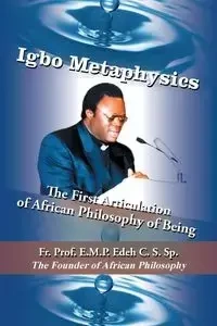 Igbo Metaphysics - Edeh C. S. Sp Rev Fr Prof E. M. P.