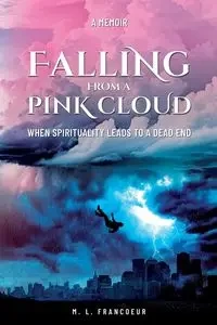 Falling from a Pink Cloud - Michel Francoeur