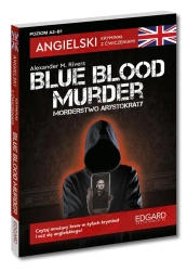 Angielski Kryminał z ćwiczeniami Blue blood murder - Alexander M. Rivers