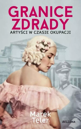 Granice zdrady. Artyści w czasie okupacji - Marek Teler