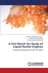 A Test Bench for Study of Liquid Rocket Engines - Santos Emerson Dos Andrade
