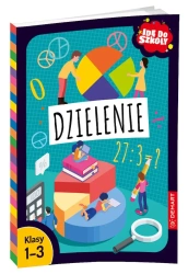 Idę do szkoły. Dzielenie - Monika Wiligórska