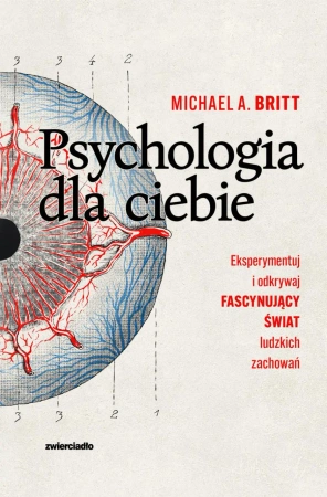 eBook Psychologia dla ciebie. Najsłynniejsze teorie psychologii - zweryfikowane w prawdziwym życiu! - Michael Britt A. epub mobi