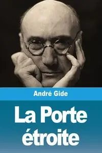 La Porte étroite - Gide André