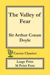 The Valley of Fear (Cactus Classics Large Print) - Arthur Conan Doyle