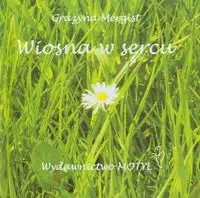Wiosna w sercu - Grażyna Mergist