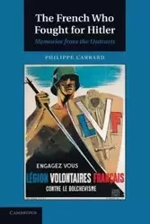 The French Who Fought for Hitler - Carrard Philippe