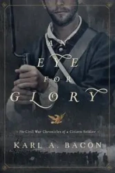 An Eye for Glory - Karl Bacon