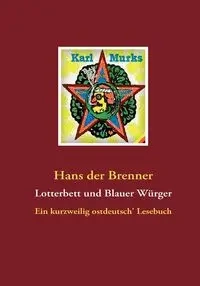 Lotterbett und Blauer Würger - Hans Brenner der
