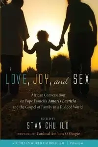 Love, Joy, and Sex - Ilo Stan Chu