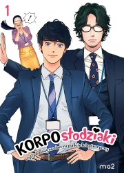 Korposłodziaki, czyli jak ześwirowałam na punkcie kolegów z pracy. Tom 1 - ma2