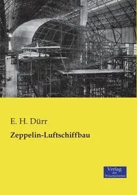 Zeppelin-Luftschiffbau - Dürr E. H.