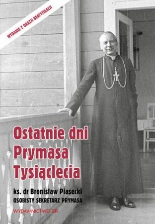 eBook Ostatnie dni Prymasa Tysiąclecia - Bronisław Piasecki mobi epub
