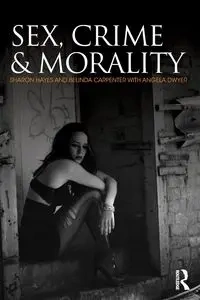 Sex, Crime and Morality - Sharon Hayes