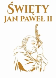 Święty Jan Paweł II - opracowanie zbiorowe