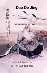 Dao De Jing as explained by Lao Zi - Gilbert Tay