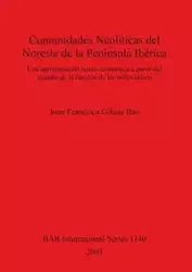 Comunidades Neolíticas del Noreste de la Península Ibérica - Bao Juan Francisco Gibaja