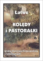 Łatwe Kolędy i pastorałki. Gitara klasyczna... - M. Pawełek