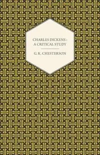 Charles Dickens - Chesterton G. K.