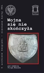 Wojna się nie skończyła - red. Filip Musiał