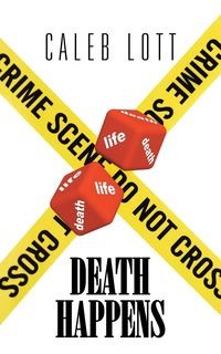 Death Happens - Caleb Lott
