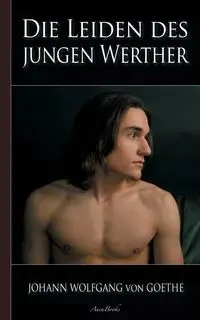 Goethe - von Goethe Johann Wolfgang