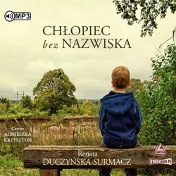 Chłopiec bez nazwiska audiobook - Renata Duczyńska-Surmacz