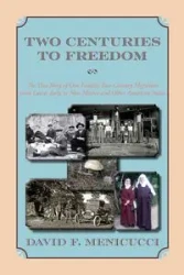 Two Centuries to Freedom - David F. Menicucci