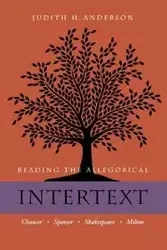 Reading the Allegorical Intertext - Anderson Judith H.