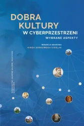 Dobra kultury w cyberprzestrzeni. Wybrane aspekty - praca zbiorowa