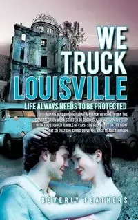 We Truck Louisville - Beverly Feathers