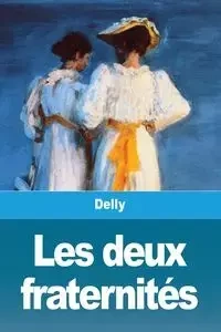 Les deux fraternités - Delly