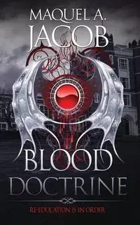 Blood Doctrine - Jacob Maquel A