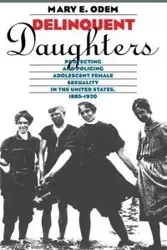 Delinquent Daughters - Mary E. Odem