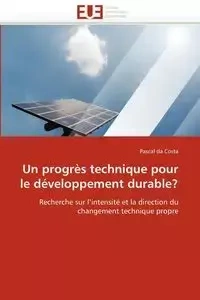 Un progrès technique pour le développement durable? - DA COSTA-P