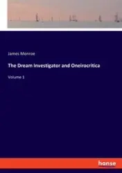 The Dream Investigator and Oneirocritica - Monroe James