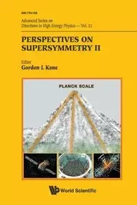 PERSPECTIVES ON SUPERSYMMETRY II   (V21) - GORDON L KANE
