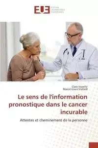 Le sens de l'information pronostique dans le cancer incurable - Collectif