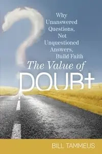 The Value of Doubt - Bill Tammeus